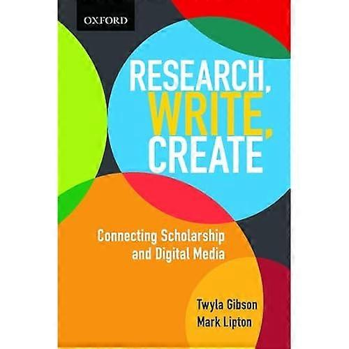 Research, Write, Create: Connecting Scholarship and Digital Media