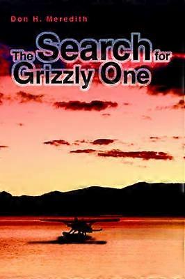 The Search for Grizzly One