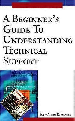 A Beginner's Guide To Understanding Technical Support