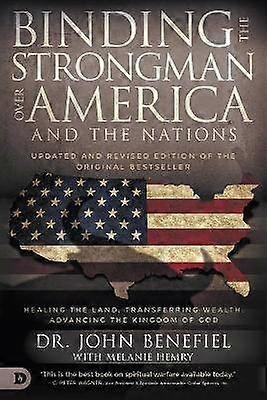 Binding the Strongman Over America