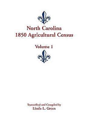 North Carolina 1850 Agricultural Census Volume 1