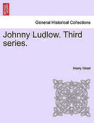 Johnny Ludlow Third series