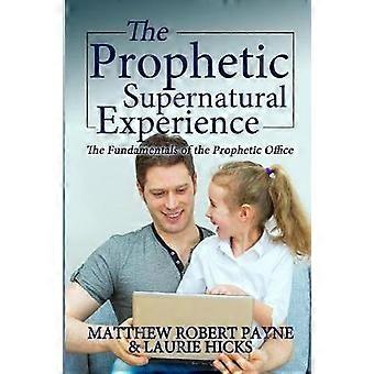 Die prophetische übernatürliche Erfahrungen