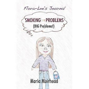 Smoking  Problems BIG Problems FloraLee's Journal