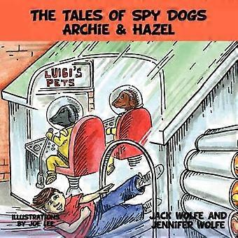 The Tales of Spy Dogs Archie & Hazel