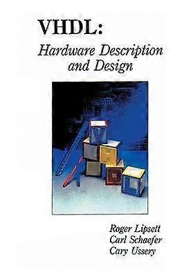 VHDL: Hardware Description and Design