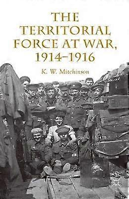 The Territorial Force at War 1914-16