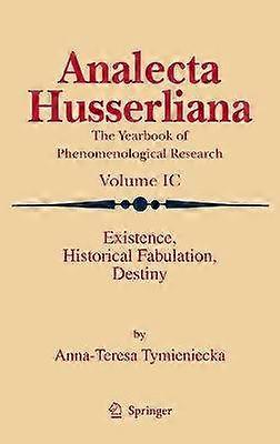 Existence Historical Fabulation Destiny