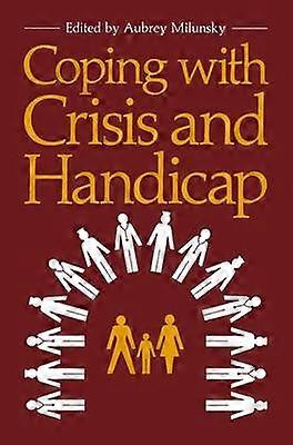 Coping with Crisis and Handicap