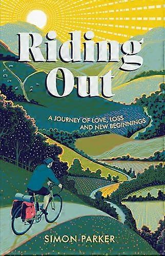 Riding Out: A Journey of Love Loss and New Beginnings