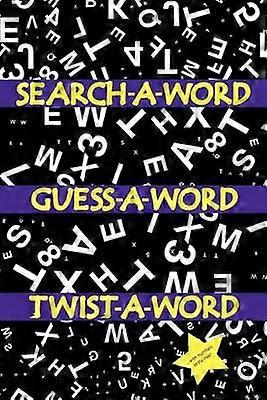 Search a Word Guess a Word Twist a Word