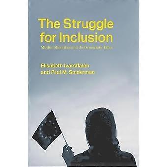 The Struggle for Inclusion Muslim Minorities and the Democratic Ethos