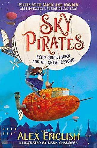 Sky Pirates Echo Quickthorn and the Great Beyond