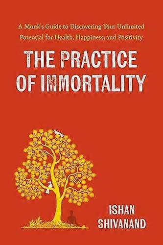 The Practice Of Immortality by Ishan Shivanand Paperback