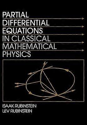 Partial Differential Equations in Classical Mathematical Physics