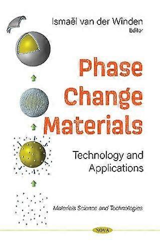 Phase Change Materials: Technology and Applications