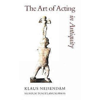 L’Art d’agir dans l’antiquité : études iconographiques en classique, Helenistic et théâtre byzantin