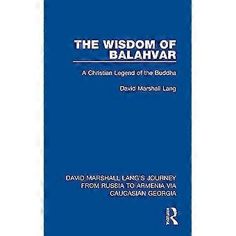 The Wisdom Of Balahvar A Christian Legend Of The Buddha - David Marshall Lang - Paperback - en Book
