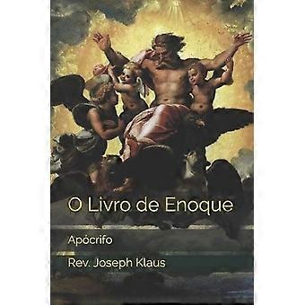 O Livro De Enoque Apcrifo - Rev. Joseph Klaus - Paperback - en Book