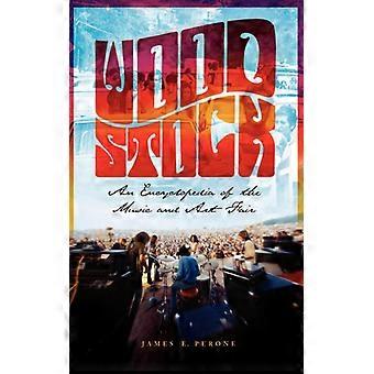 Woodstock An Encyclopedia Of The Music And Art Fair