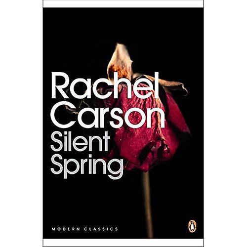 Silent Spring (Penguin Modern Classics)