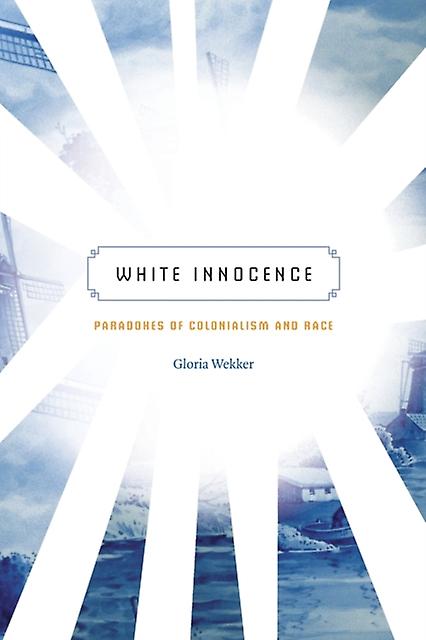 White Innocence by Gloria Wekker Paperback