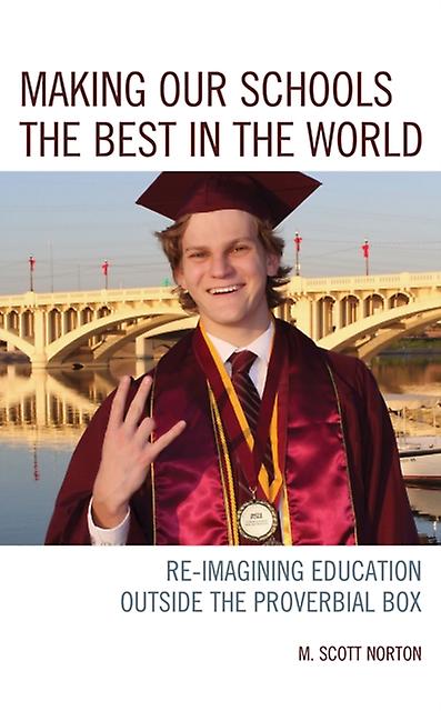 Making Our Schools The Best In The World by M. Scott Norton Paperback Book