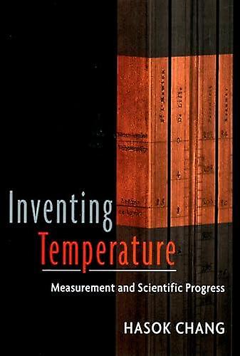 Inventing Temperature by Hasok Chang Paperback