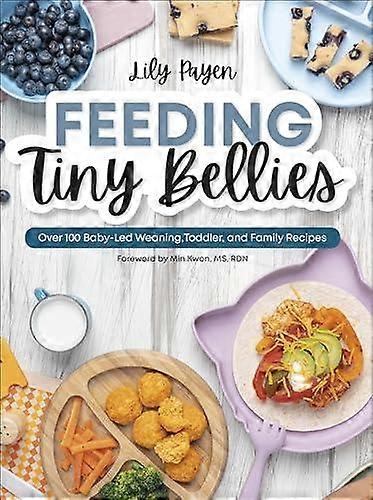 Feeding Tiny Bellies by Lily Payen Paperback Book
