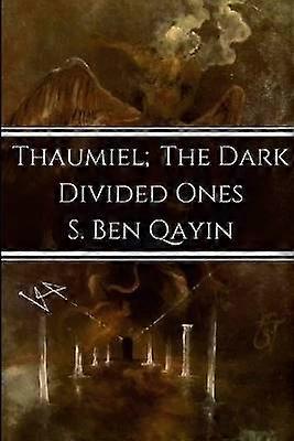 Thaumiel; The Dark Divided Ones