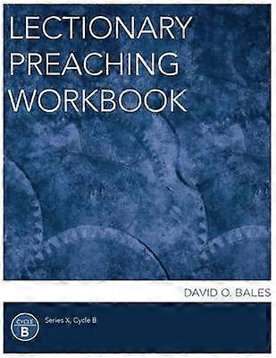 Lectionary Preaching Workbook Series X Cycle B