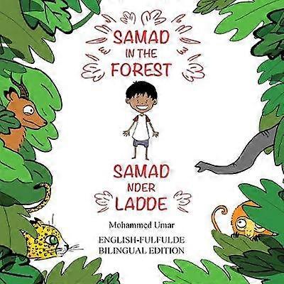 Samad in the Forest Bilingual EnglishFulfulde Edition