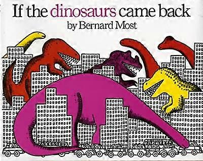 If the Dinosaurs Came Back