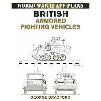 British Armored Fighting Vehicles - George Bradford