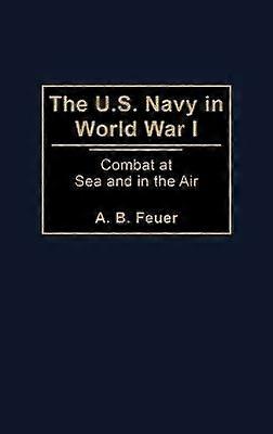 The U.S. Navy in World War I