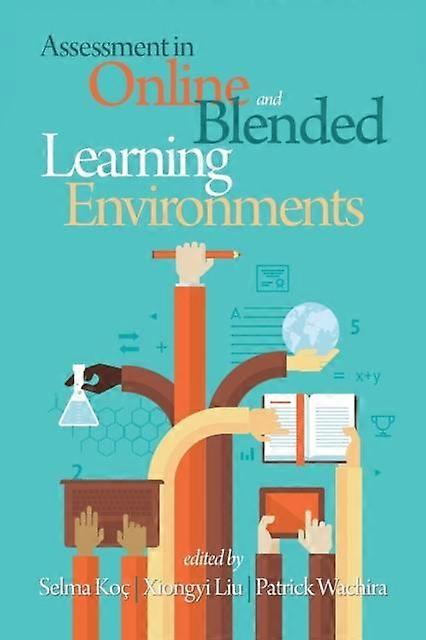 Assessment In Online And Blended Learning Environments Paperback
