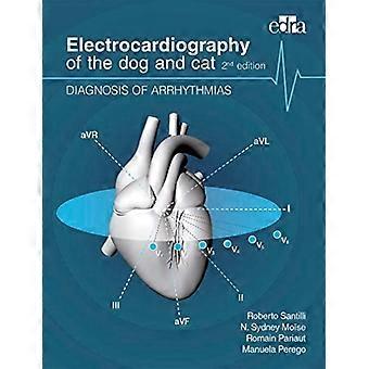 Electrocardiography Of The Dog And Cat. Diagnosis Of Arrhythmias. Ii Edition - Manuela Perego