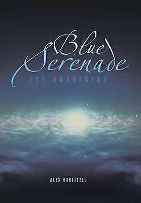 Blue Serenade The Awakening