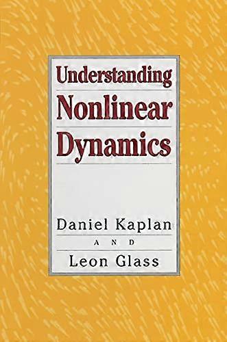 Understanding Nonlinear Dynamics (Textbooks in Mathematical Sciences)