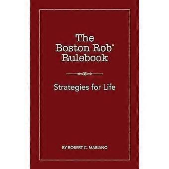 Boston Rob -sääntökirja: Elämän strategiat