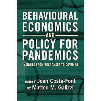 Economia comportamentale e politiche per le pandemie: approfondimenti dalle risposte al Covid-19