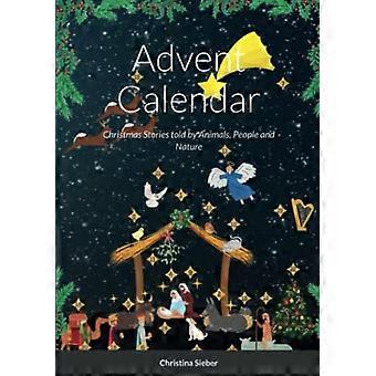 Adventskalender : kerstverhalen verteld door dieren, mensen en de natuur