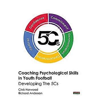 Coaching psykologiske ferdigheter i ungdomsfotball: Utvikle 5cs