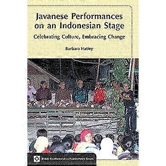Javanesiske forestillinger på en indonesisk scene: Feirer kultur, omfavner endring