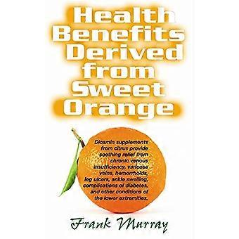 Health Benefits Derived from Sweet Orange