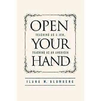 Open Your Hand Teaching as a Jew Teaching as an American