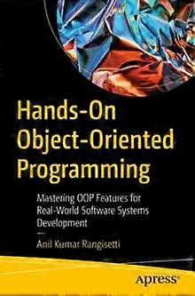 Hands-on Object-oriented Programming Mastering Oop Features For Real-world Softw - Anil Kumar Rangisetti - Paperback - en Book