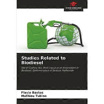 Studies related to biodiesel use of cashew nut shell liquid as an antioxidant in biodiesel determination of sodium methoxide