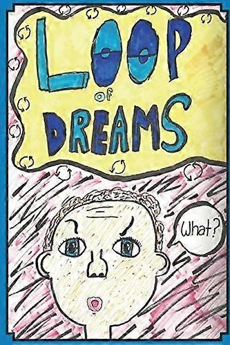 Loop of dreams
