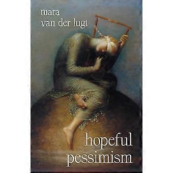 Hoffnungsvoller Pessimismus